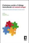 L'inclusione sociale e il dialogo interculturale nei contesti europei. Strumenti per l'educazione, la formazione e l'accesso al lavoro