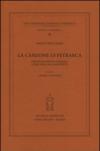 La canzone di Petrarca. Orchestrazione formale e percorsi argomentativi