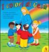 I colori di Gesù. Per la Scuola materna. 2.