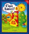 Ciao amici. Per la Scuola materna. 2.