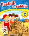 Castelli di sabbia. Percorsi multidisciplinari per le vacanze. Per la Scuola elementare: 2
