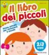 Il libro dei piccoli. 2-3 anni