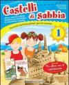 Castelli di sabbia. Percorsi multidisciplinari per le vacanze. Per la Scuola elementare: CASTELLI DI SABBIA 1 ED.2013