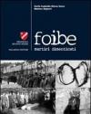Foibe. Martiri dimenticati. Con DVD
