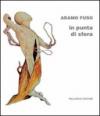 Adamo Fuso. In punta di sfera. Catalogo della mostra (Campobasso, 1-15 marzo 2012)