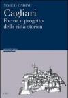 Cagliari. Forma e progetto della città storica