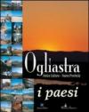 Ogliastra. Antica cultura, nuova provincia, i paesi