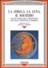 La strega, la luna, il solstizio. Cultura popolare e stregoneria nell'Italia medievale e moderna
