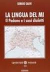 Lingua del Mi. Il Padano e i suoi dialetti (La)
