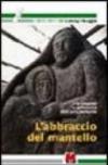 L'abbraccio del mantello. Vita d'équipe e spiritualità nelle cure palliative