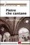 Pietre che cantano. Appello e profezia del monachesimo italiano