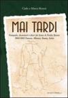 Mai tardi. Fotografie, documenti e diari dal fronte di Emilio Bonari 1940-1945 Francia, Albania, Russia, Italia