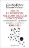 Anche le formiche nel loro piccolo s'incazzano. Le formiche del decennio. Raccolta completa 1991-2001