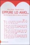 Eppure lo amo. Ciò che hanno detto le donne sull'amore
