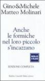Anche le formiche nel loro piccolo s'incazzano