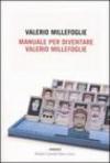 Manuale per diventare Valerio Millefoglie