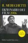 Mereghetti. Dizionario dei film 2006 (Il)