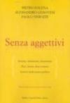 Senza aggettivi. Sinistra, movimenti, democrazia. Pace, lavoro, beni comuni. Sentieri della nuova politica