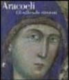 Aracoeli. Gli affreschi ritrovati. Ediz. illustrata