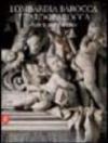 Lombardia barocca e tardobarocca. Arte e architettura