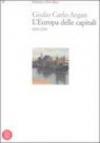 L'Europa delle capitali. 1600-1700