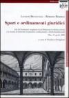Sport e ordinamenti giuridici. Atti del Seminario congiunto tra il Dottorato di diritto privato e la Scuola di Dottorato di giustizia costituzionale e...
