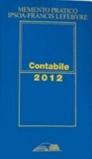 *MEMENTO CONTABILE 2012 Gestione corrente Operazioni straordinarie Redazione del bilancio Aspetti fiscali
