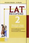 Lat. Laboratorio di latino. Recupero-Soluzioni. Per le Scuole superiori: 2