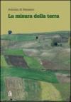 La misura della terra. Crisi civile e spreco del territorio in Campania