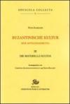 Byzantinische Kultur. Eine Aufsatzsammlung: 3