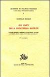 Gli amici della principessa Matilde. Lettere inedite di Mérimée, Sainte-Beuve, Gautier, Flaubert, Renan, Taine, Goncourt, Maupassant