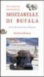 Mozzarelle di bufala. Guida alla conoscenza e all'acquisto