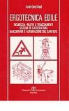 Ergotecnica edile. Sicurezza, rilievi e tracciamenti, sistemi di casseratura, macchinari e automazione del cantiere