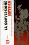 La sovversione estetica. Arte e pensiero libertario tra Ottocento e Novecento