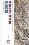Elogio della parola. Il potere della parola contro la parola del potere