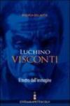 Luchino Visconti. Il teatro dell'immagine