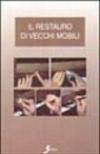 Il restauro dei vecchi mobili