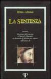 La sentenza. Revisione del processo di Nazareth su denuncia di alcuni suoi seguaci nell'anno 36