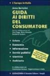 Guida ai diritti del consumatore. Con CD-ROM