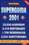 Superguida 2001. La guida più completa d'Italia