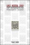 Modena 1852-2002. 150° anniversario dei francobolli estensi. Catalogo ufficiale della mostra