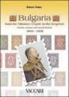 Bulgaria. From the ottoman empire to the kingdom. History, stamps and postal history 1840-1908