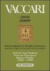 Catalogo Vaccari 2008-2009. Francobolli e storia postale... Antichi Stati italiani, governi provvisori, Regno d'Italia 1850-1900