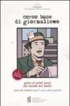 Corso base di giornalismo. Guida ai primi passi nel mondo dei media. Materiale didattico per il corso online