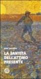 La santità dell'attimo presente