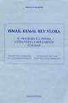 Ismail Kemal Bey Vlora. Il pensiero e l'opera attraverso i documenti italiani