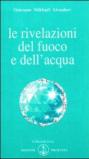 Le rivelazioni del fuoco e dell'acqua