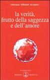 La verità, frutto della saggezza e dell'amore