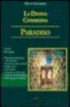 La Divina Commedia. Paradiso. Decodificazione, note, latinismi, arcaismi, giudizi critici...