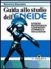 Guida allo studio dell'Eneide. Episodi, personaggi, confronti, commenti e riflessioni